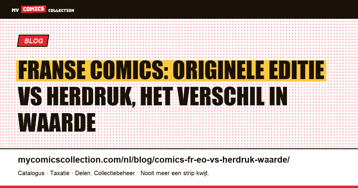 Franse comics: EO vs herdruk, hoe verschillen ze in waarde? — artikelillustratie
