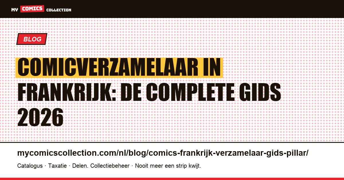 Comicverzamelaar in Frankrijk: complete gids 2026 — artikelillustratie