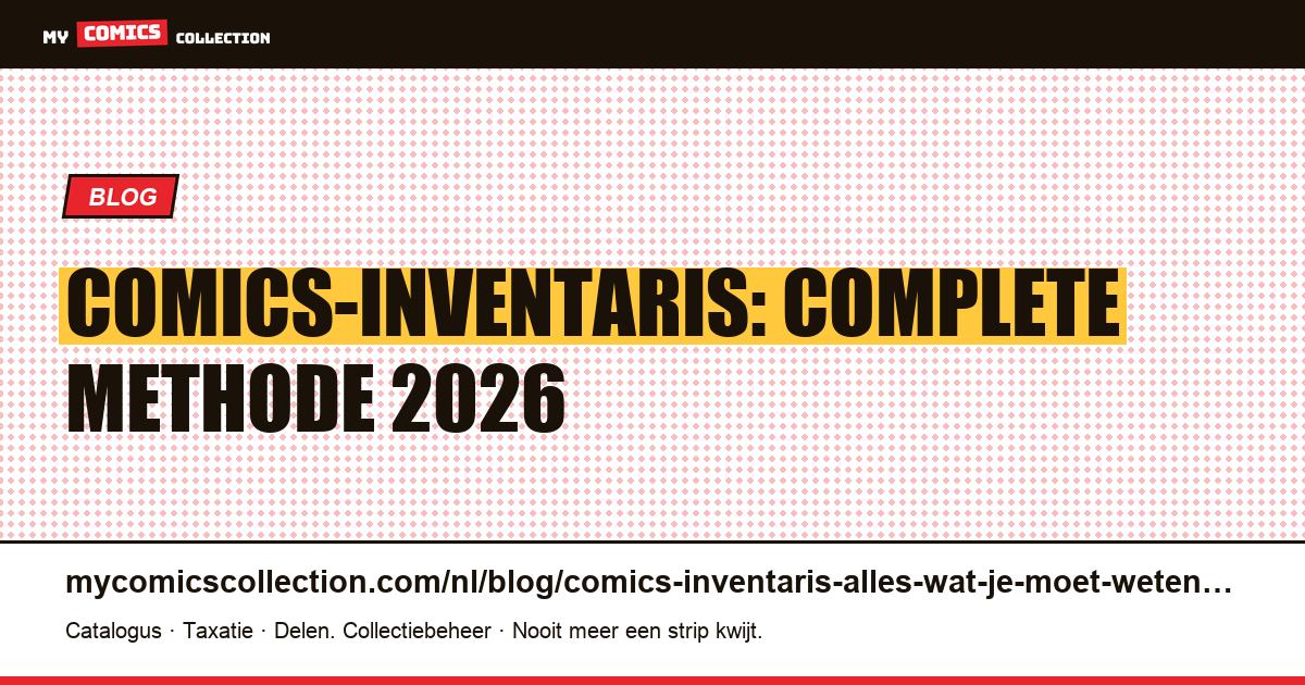 Comics-inventaris: complete methode 2026 — artikelillustratie