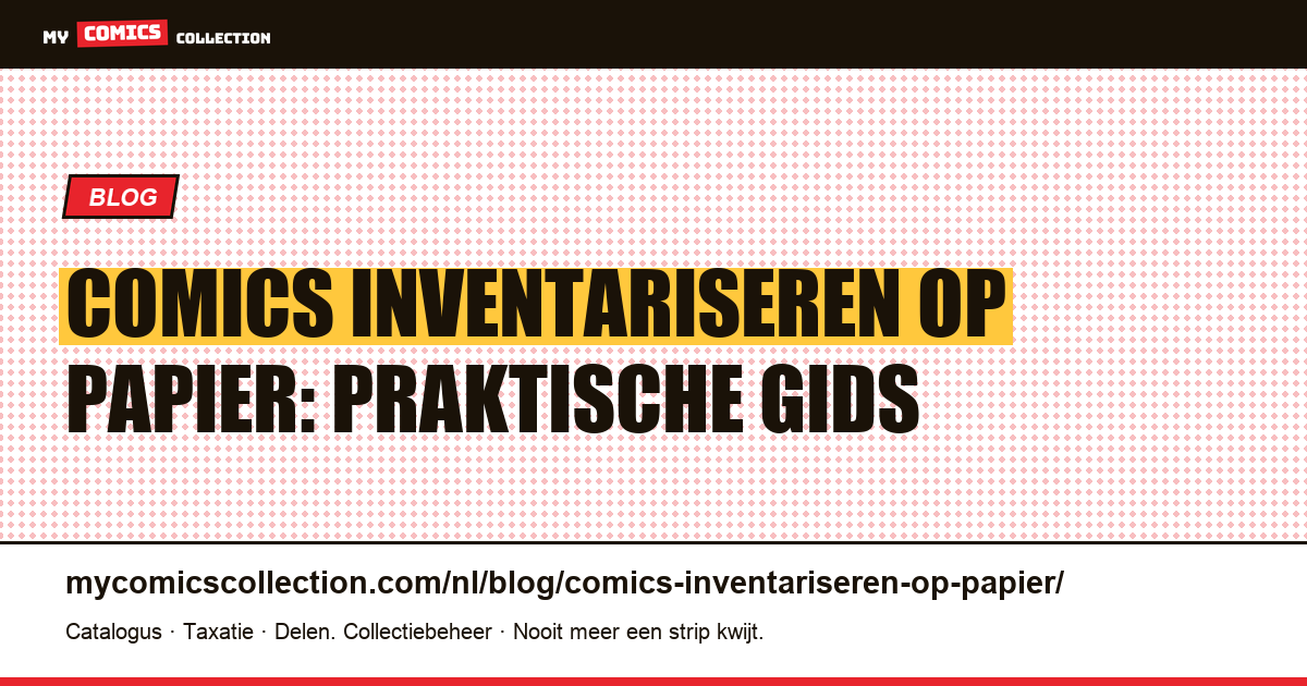Comics inventariseren op papier: praktische gids — artikelillustratie