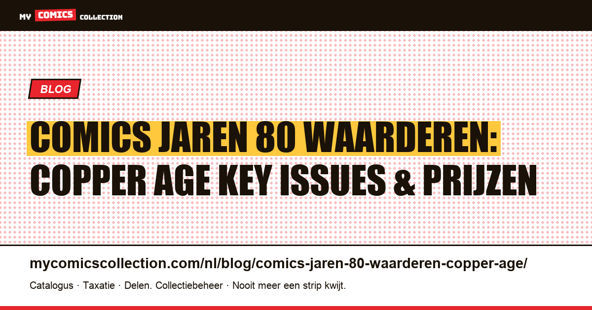 Comics uit de jaren 80 waarderen: de complete Copper Age-gids — artikelillustratie