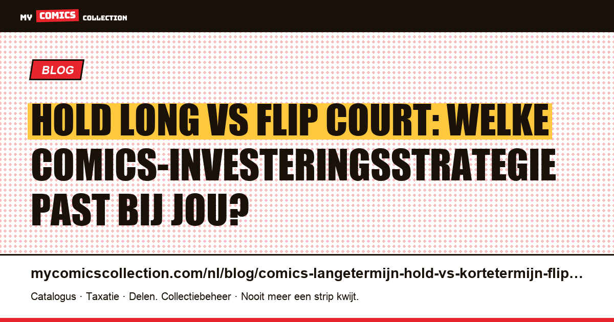Hold long vs flip court: comics op lange of korte termijn beleggen — artikelillustratie