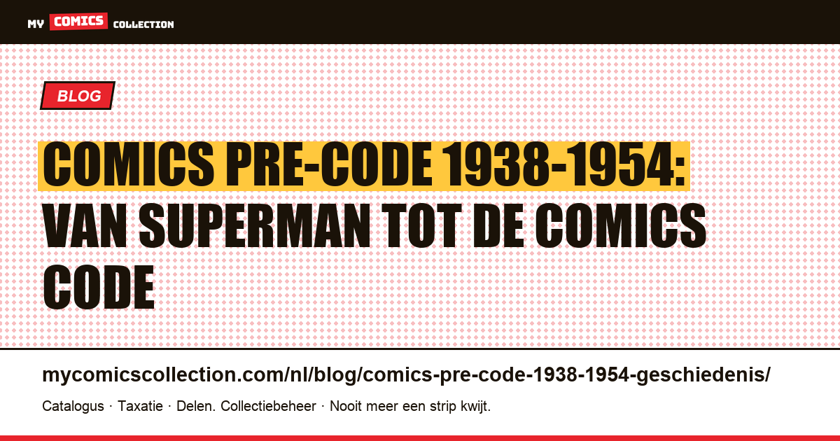 Comics Pre-Code 1938-1954: de geschiedenis van het gouden tijdperk — artikelillustratie
