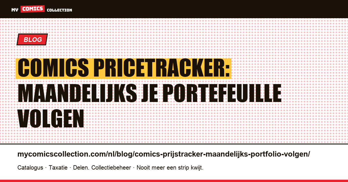 Comics pricetracker: maandelijks je portefeuille volgen — artikelillustratie