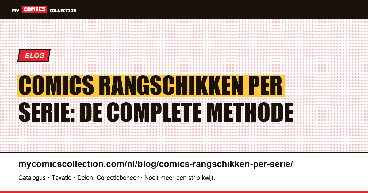 Comics rangschikken per serie: de complete methode — artikelillustratie