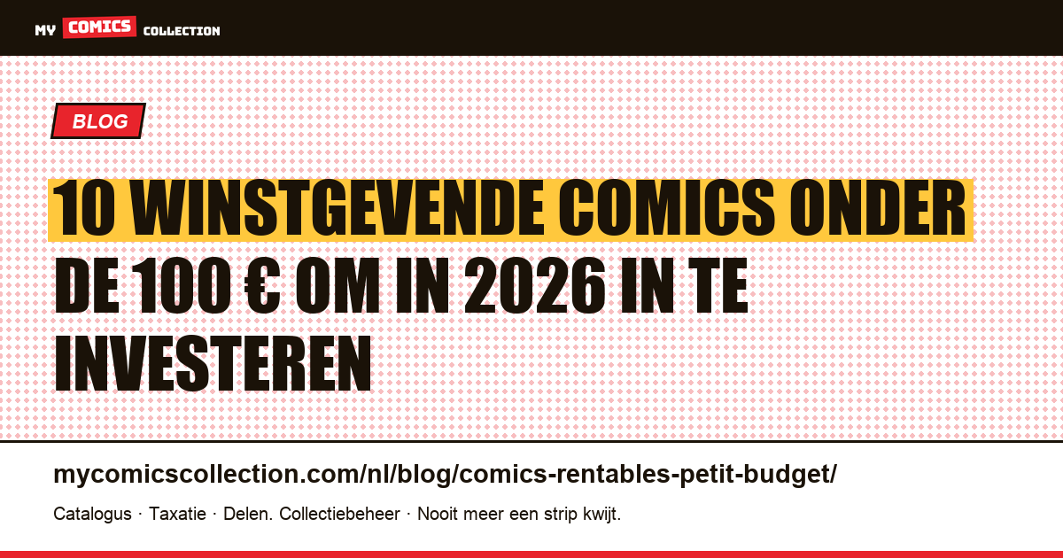 10 winstgevende comics onder de 100 € om in 2026 in te investeren — artikelillustratie
