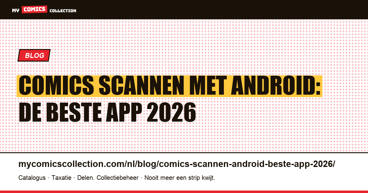 Comics scannen met een Android: de beste app van 2026 — artikelillustratie