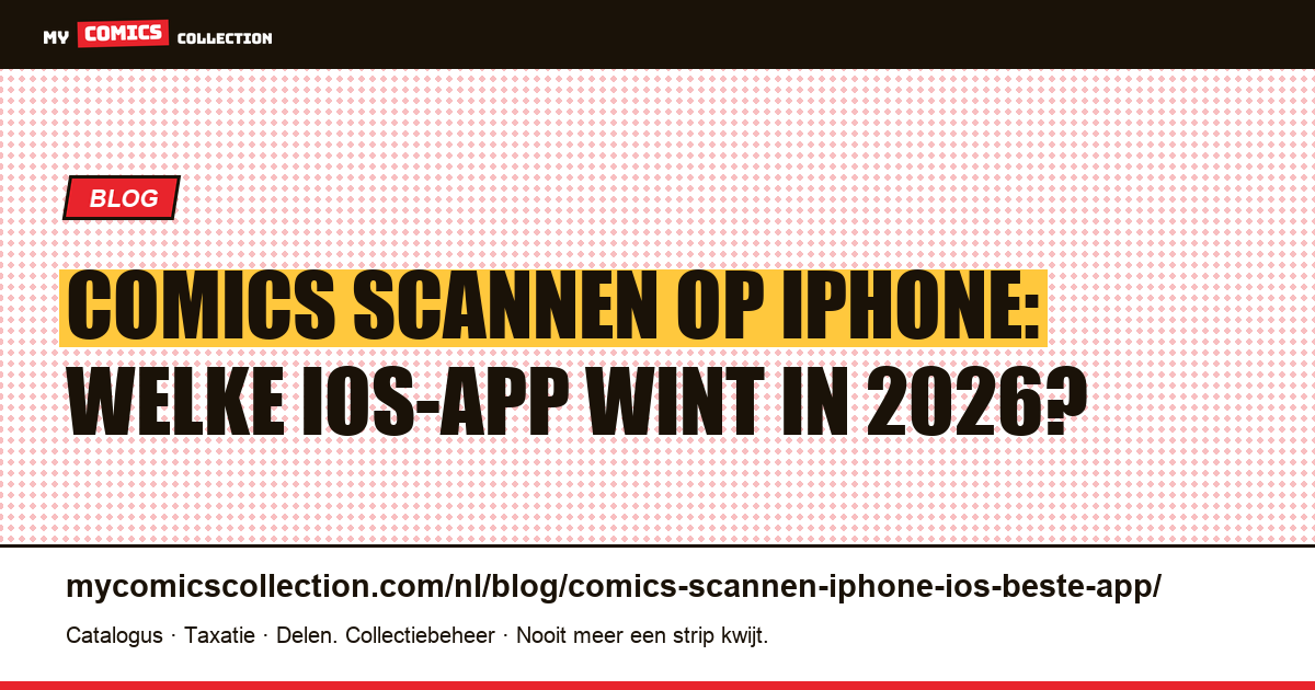 Comics scannen op iPhone: welke iOS-app is het beste in 2026? — artikelillustratie
