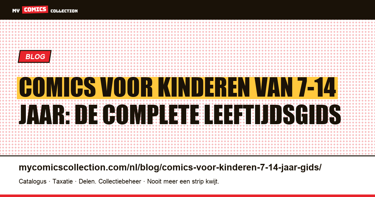 Comics voor kinderen van 7-14 jaar: complete gids per leeftijd — artikelillustratie