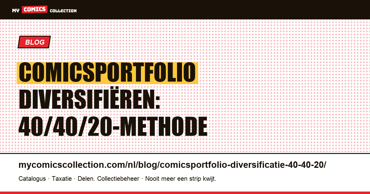 Comicsportfolio diversifiëren: de 40/40/20-methode — artikelillustratie