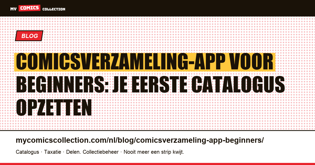 Comicsverzameling-app voor beginners: je eerste catalogus opzetten — artikelillustratie