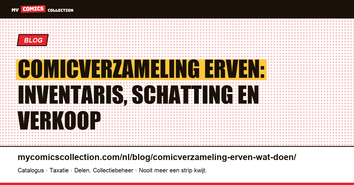 Een comicverzameling erven: wat moet je doen? — artikelillustratie