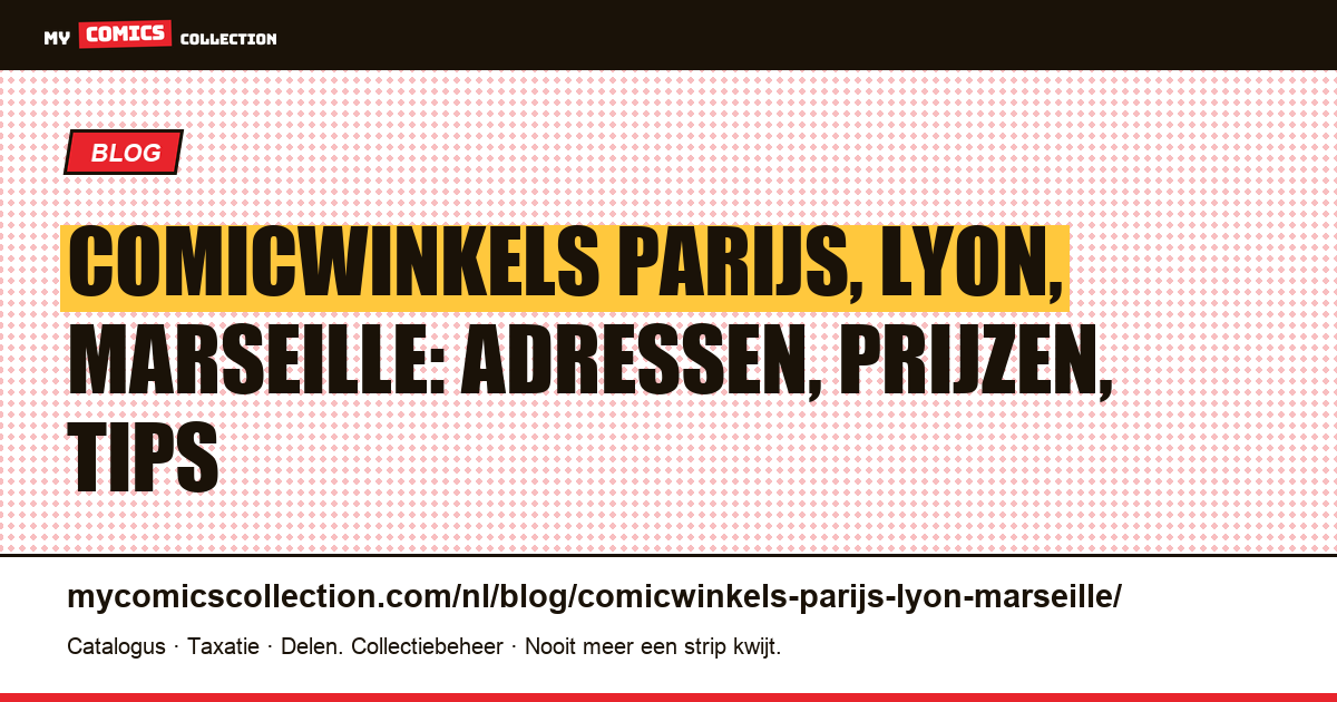 Comicwinkels in Parijs, Lyon en Marseille: de complete gids — artikelillustratie