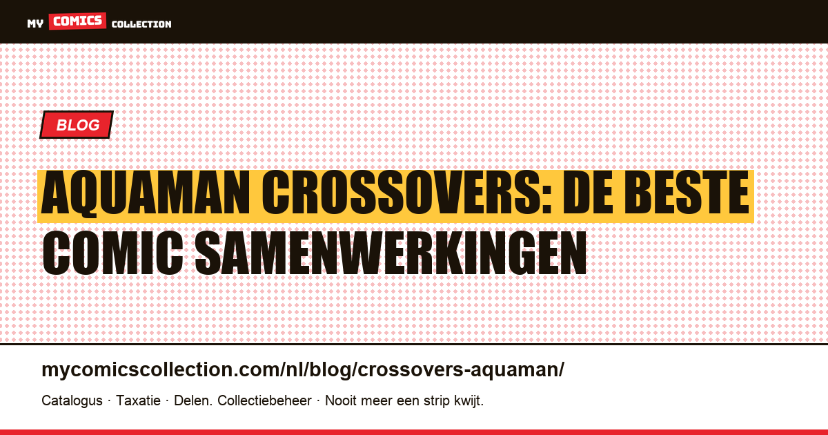 Aquaman Crossovers: De Beste Comic Samenwerkingen — artikelillustratie