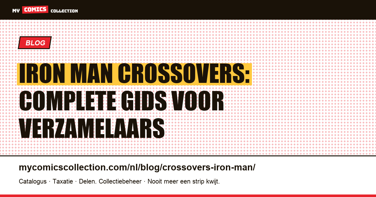 Iron Man Crossovers: De Beste Comic Samenwerkingen — artikelillustratie