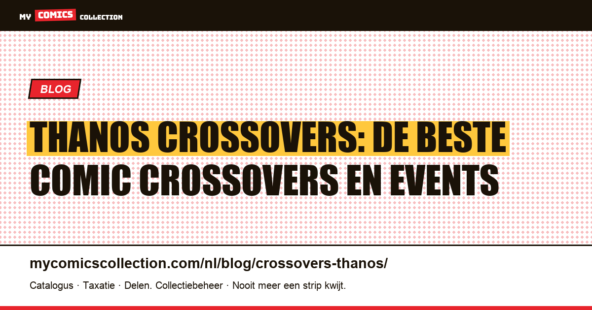 Thanos Crossovers: de beste comic-crossovers — artikelillustratie