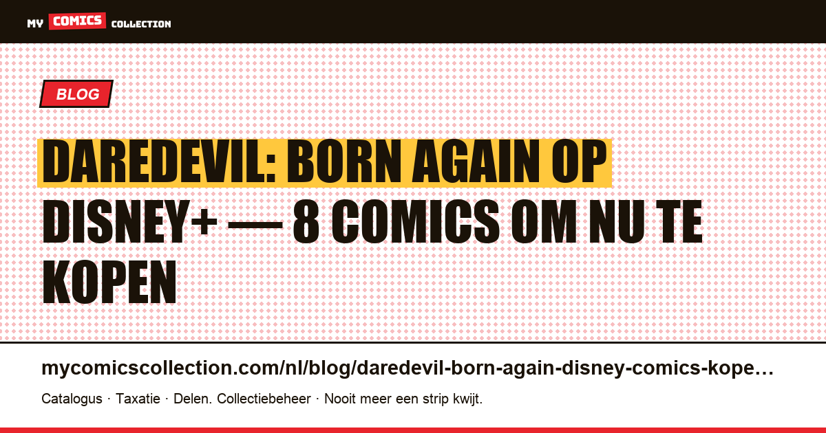 Daredevil: Born Again op Disney+: de 8 comics om te kopen voordat de hype piekt — artikelillustratie