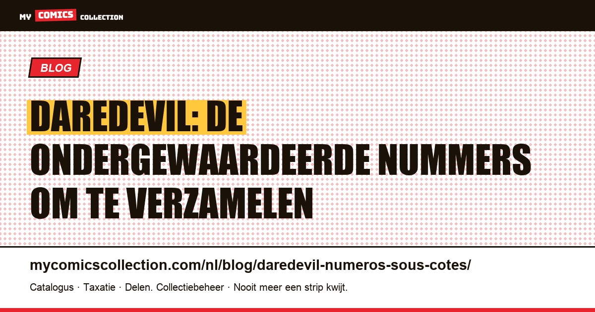 Daredevil: de ondergewaardeerde nummers — artikelillustratie