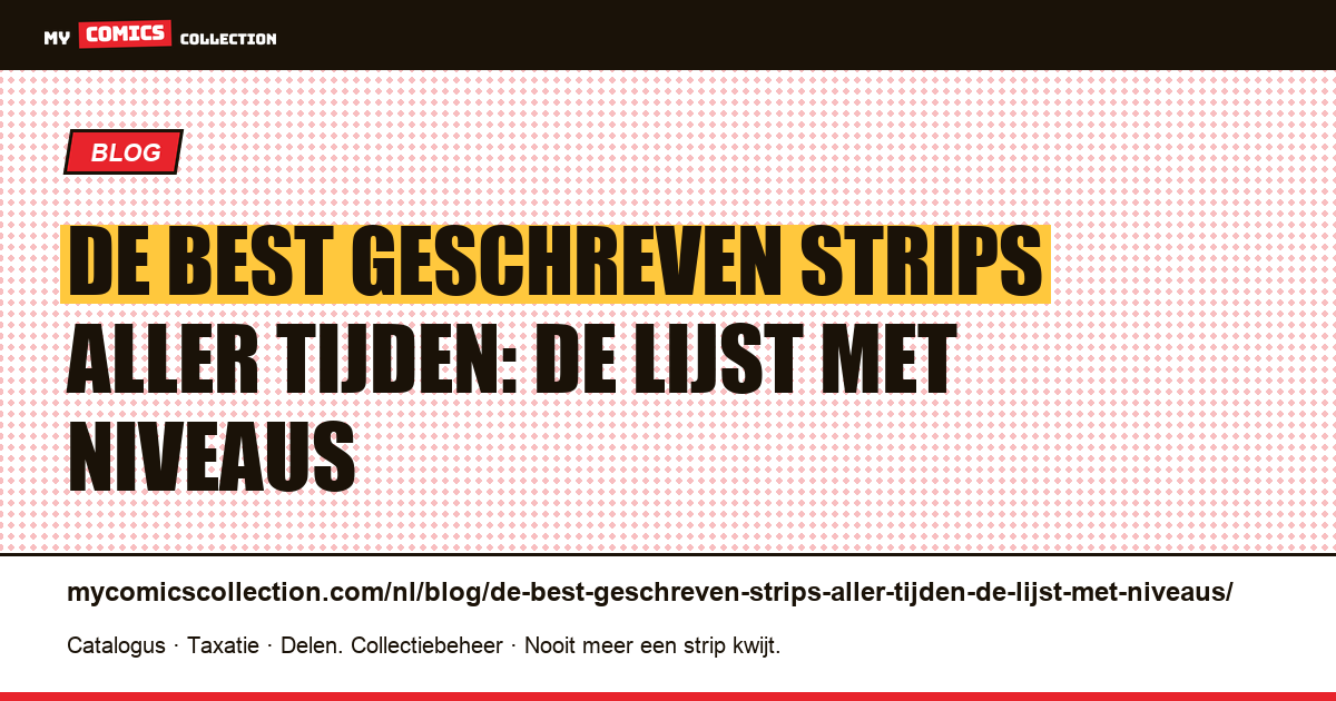De best geschreven strips aller tijden: de lijst met niveaus — artikelillustratie