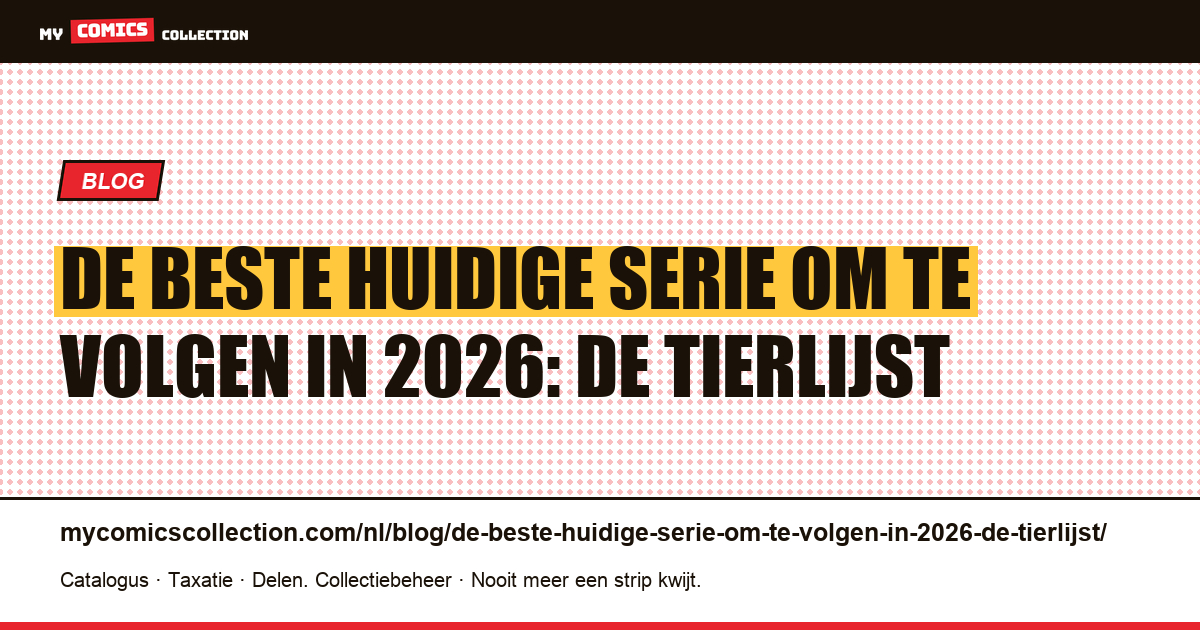 De beste huidige serie om te volgen in 2026: de tierlijst — artikelillustratie