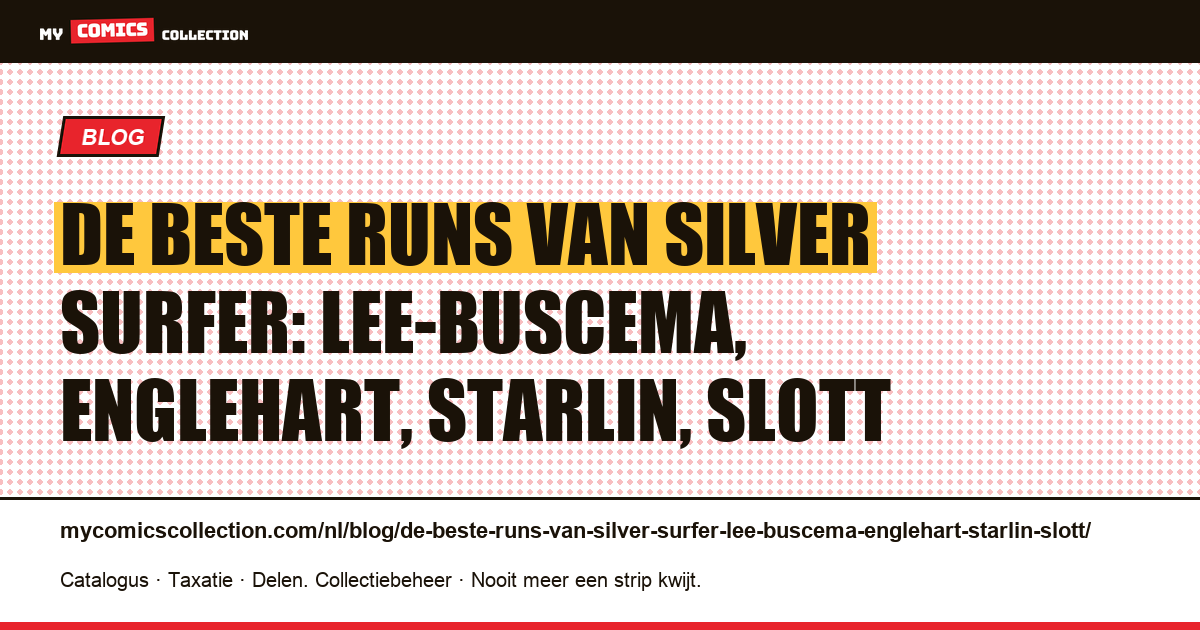 De beste runs van Silver Surfer: Lee-Buscema, Englehart, Starlin, Slott — artikelillustratie