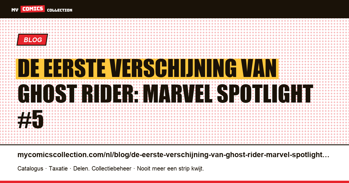 De eerste verschijning van Ghost Rider: Marvel Spotlight #5 — artikelillustratie