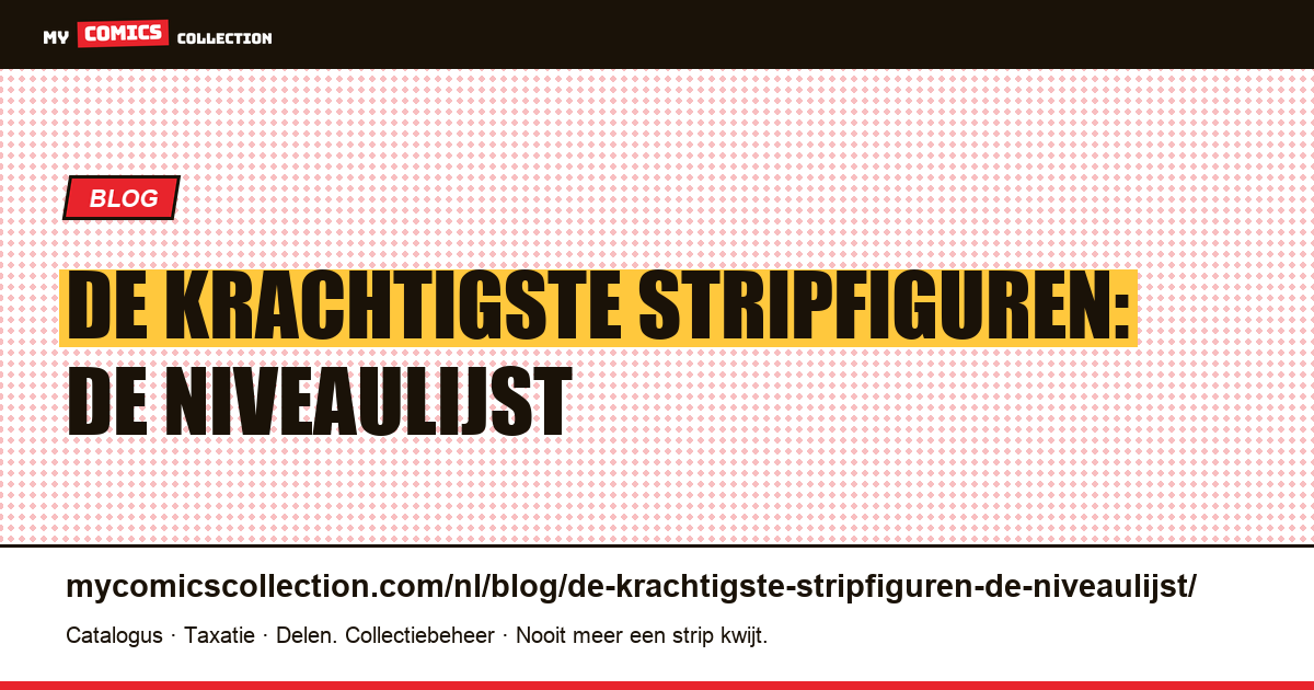 De krachtigste stripfiguren: de niveaulijst — artikelillustratie