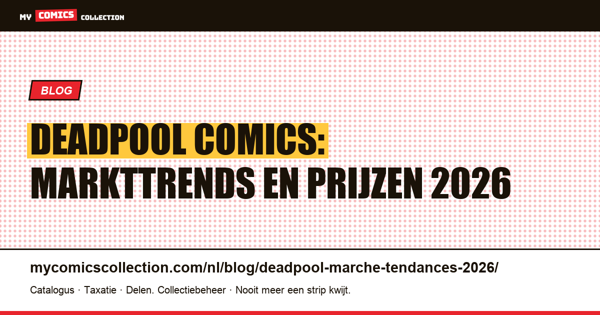 Deadpool Comics: Markttrends 2026 — artikelillustratie
