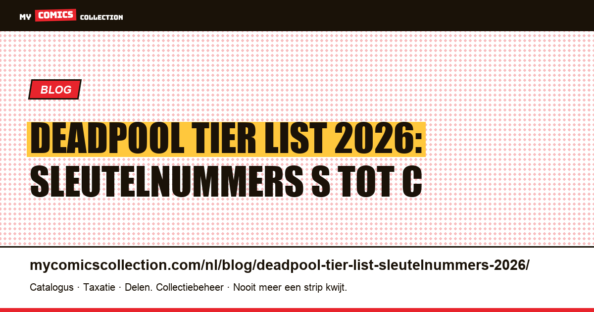 Deadpool tier list sleutelnummers 2026: S A B C — artikelillustratie