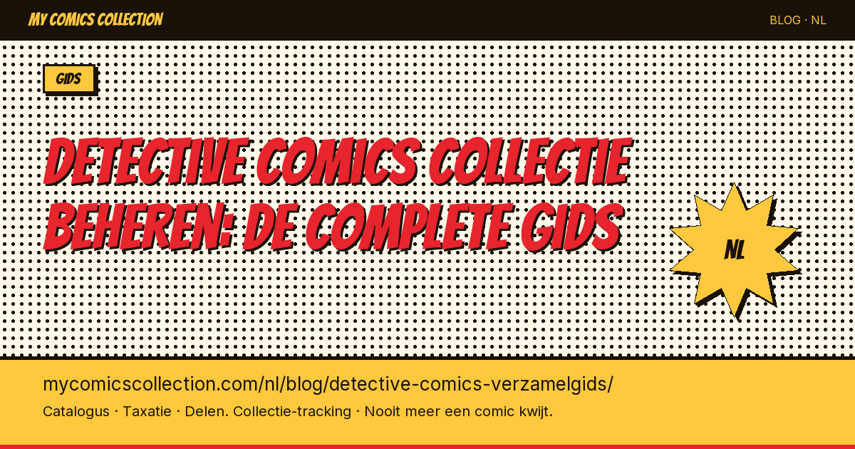 Je Detective Comics collectie beheren: de complete gids — artikel illustratie