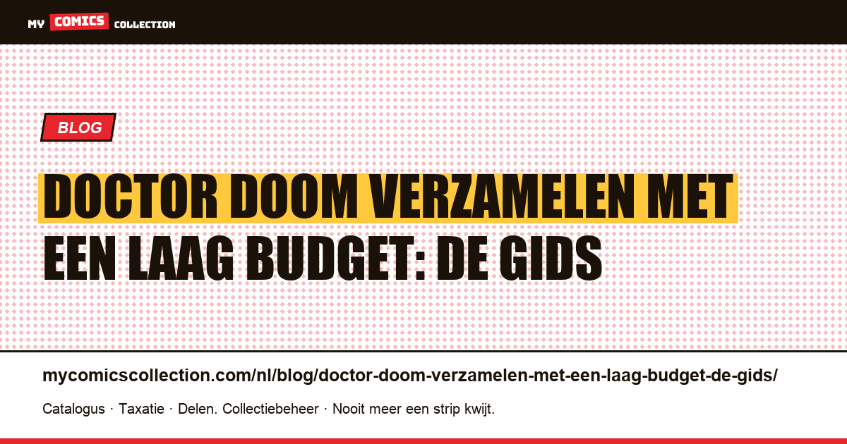 Doctor Doom verzamelen met een laag budget: de gids — artikelillustratie