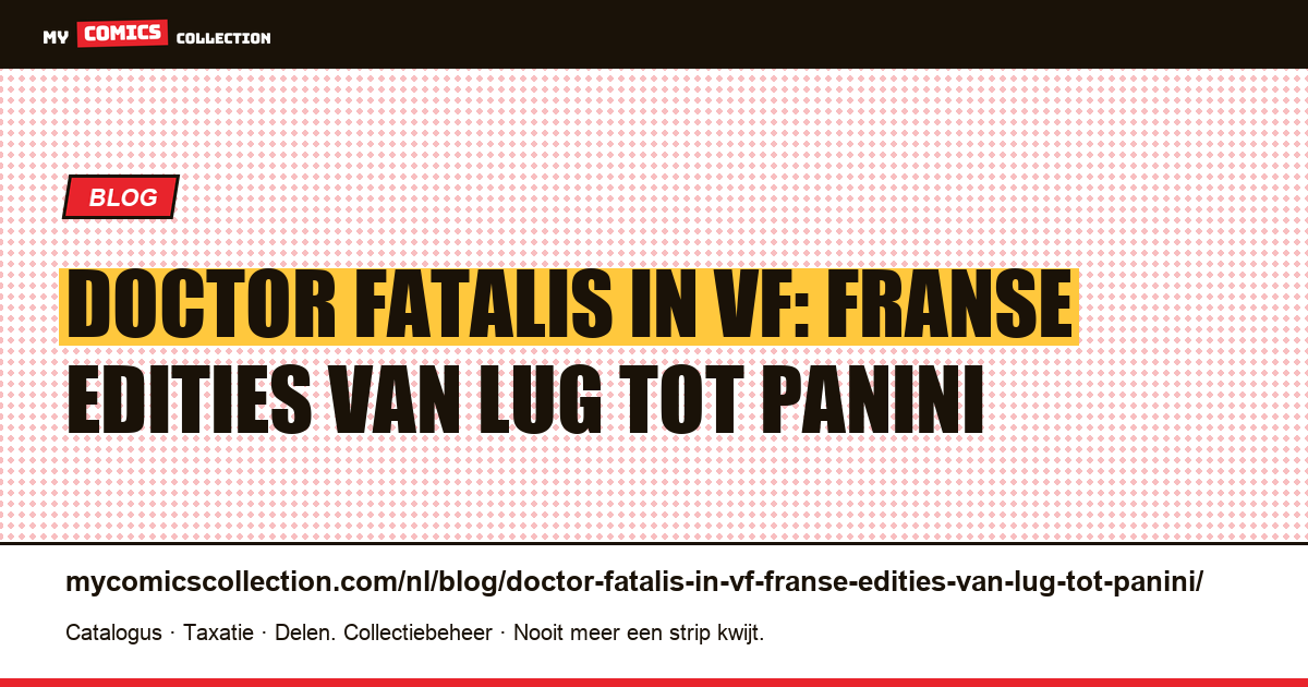 Doctor Fatalis in VF: Franse edities van Lug tot Panini — artikelillustratie