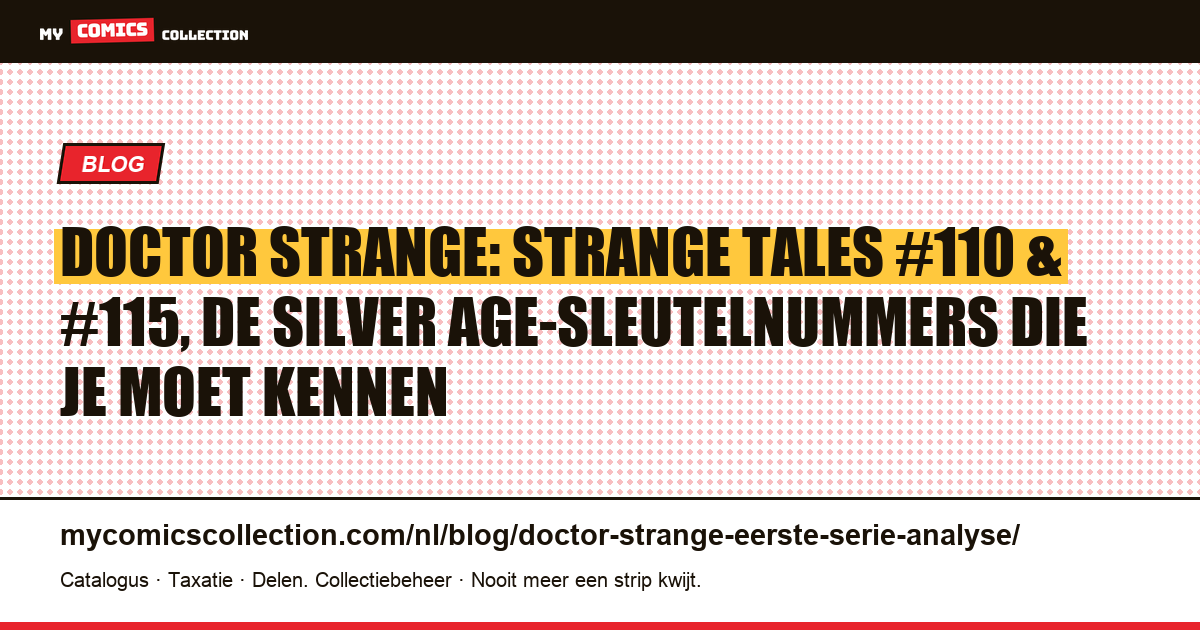 Doctor Strange: Strange Tales #110 en #115, de Silver Age-fundamenten — artikelillustratie