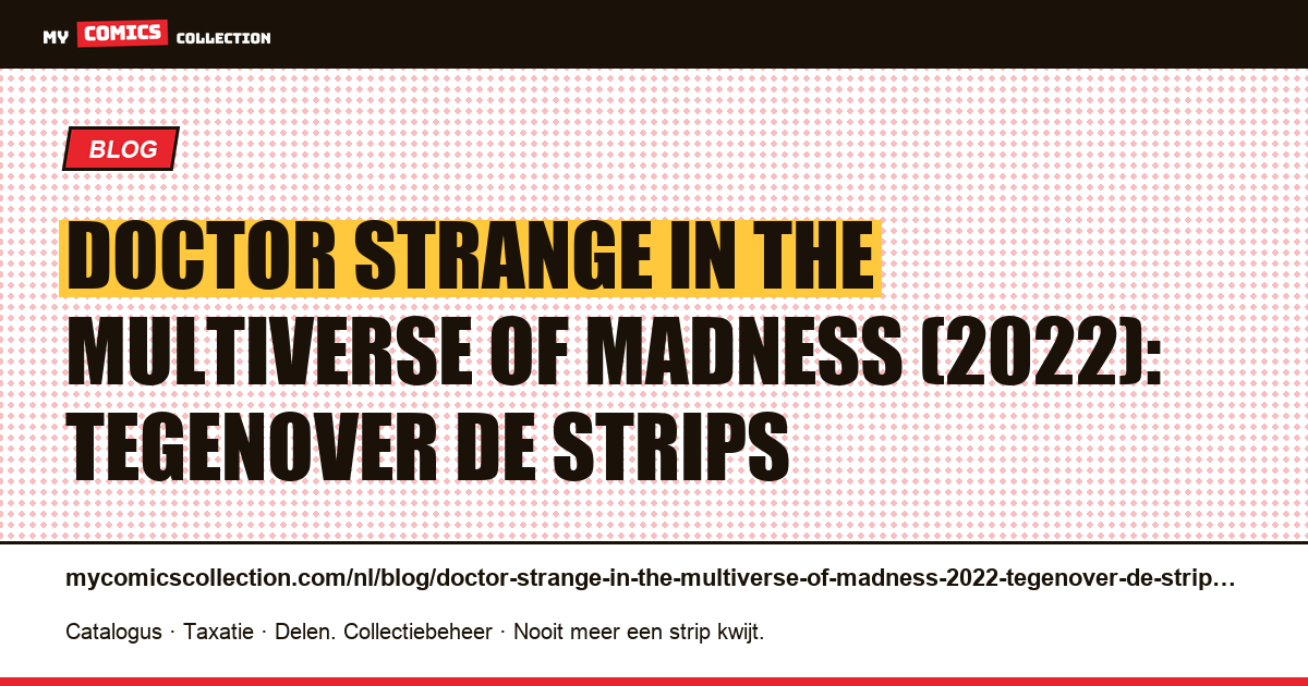 Doctor Strange in the Multiverse of Madness (2022): tegenover de strips — artikelillustratie