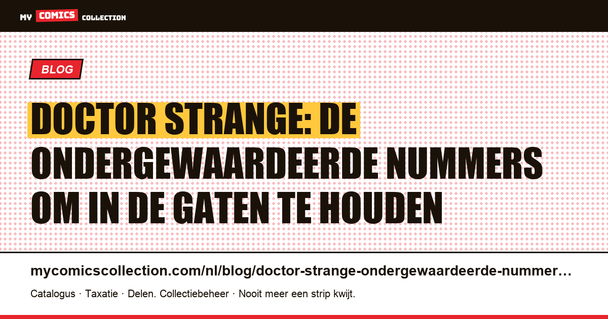 Doctor Strange: de ondergewaardeerde nummers die je moet kennen — artikelillustratie