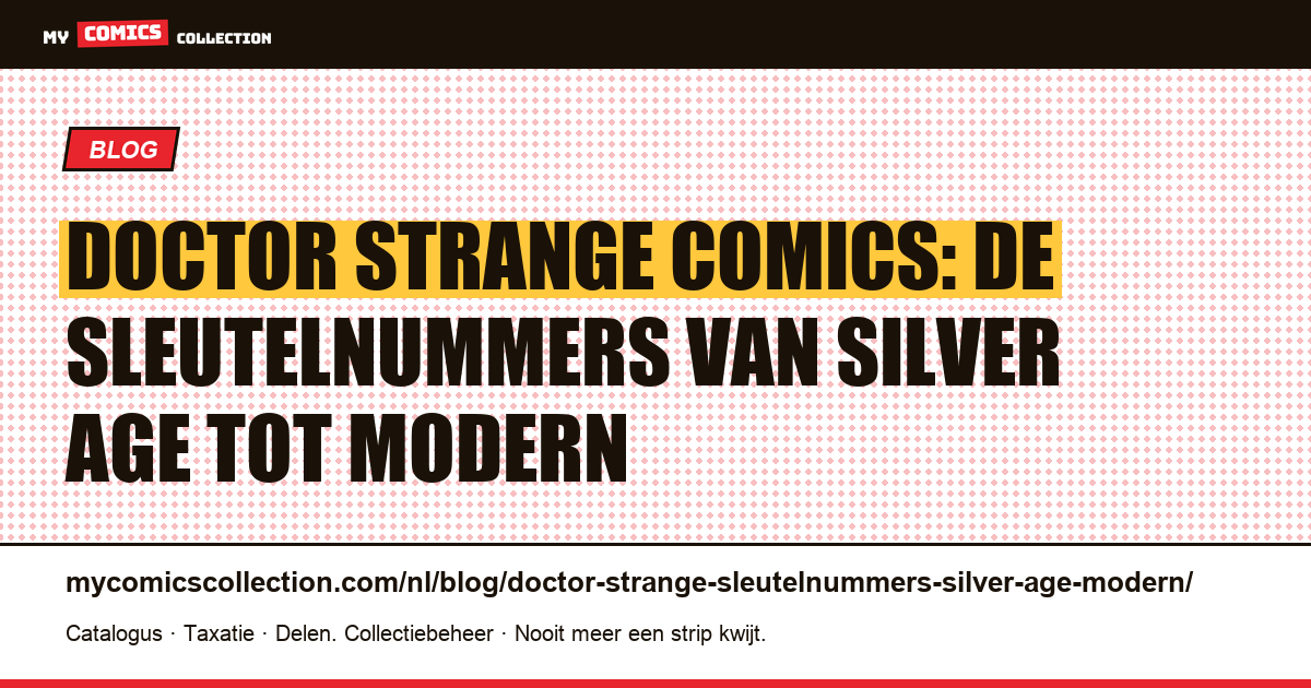 Doctor Strange: sleutelnummers, eerste verschijningen en moderne must-haves — artikelillustratie