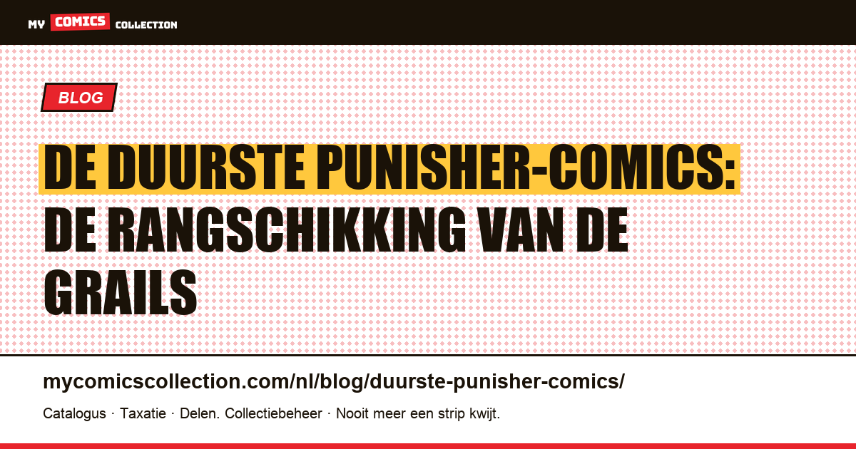 De duurste Punisher-comics: de rangschikking van de grails — artikelillustratie