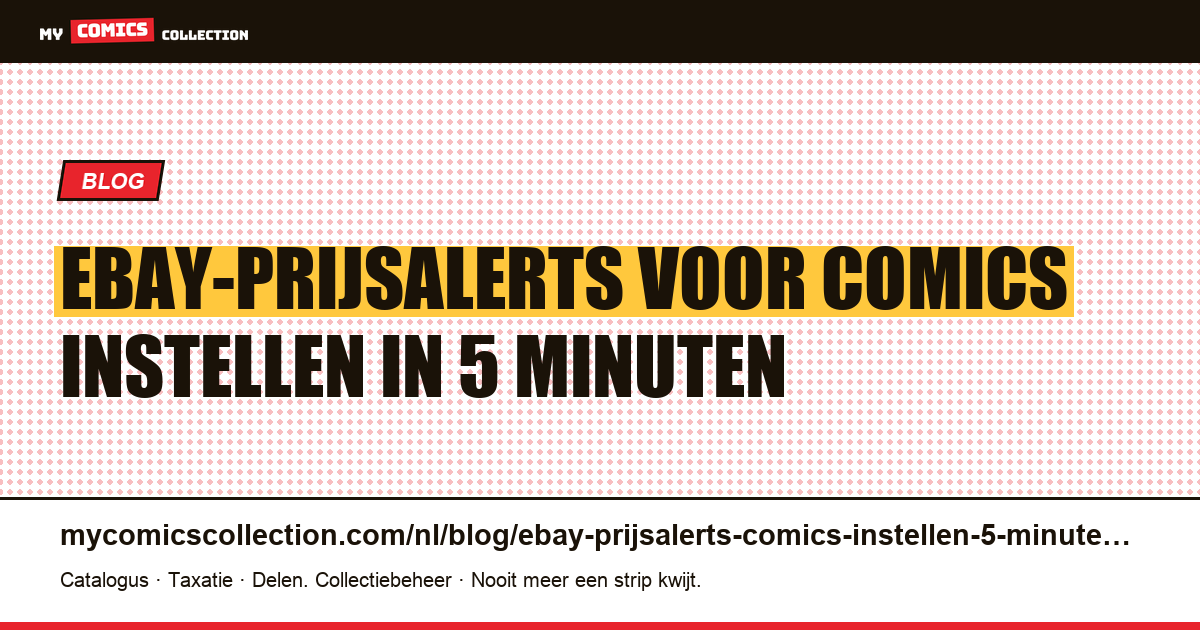Alertes prix comics eBay : configurer en 5 minutes — artikelillustratie