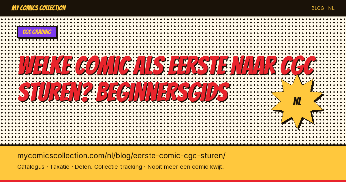 Welke comic als eerste naar CGC sturen? Beginnersgids — artikel illustratie