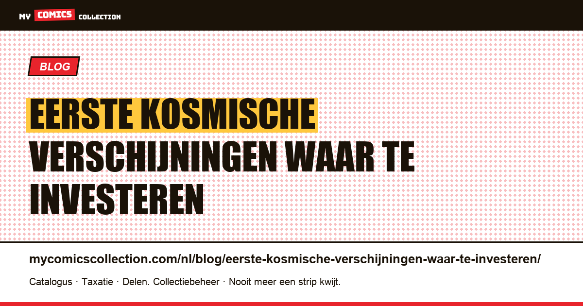 Eerste kosmische verschijningen waar te investeren — artikelillustratie