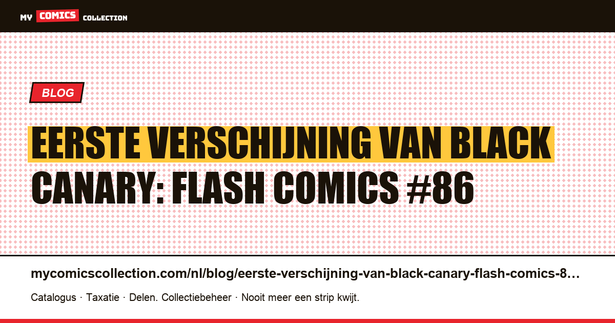 Eerste verschijning van Black Canary: Flash Comics #86 — artikelillustratie