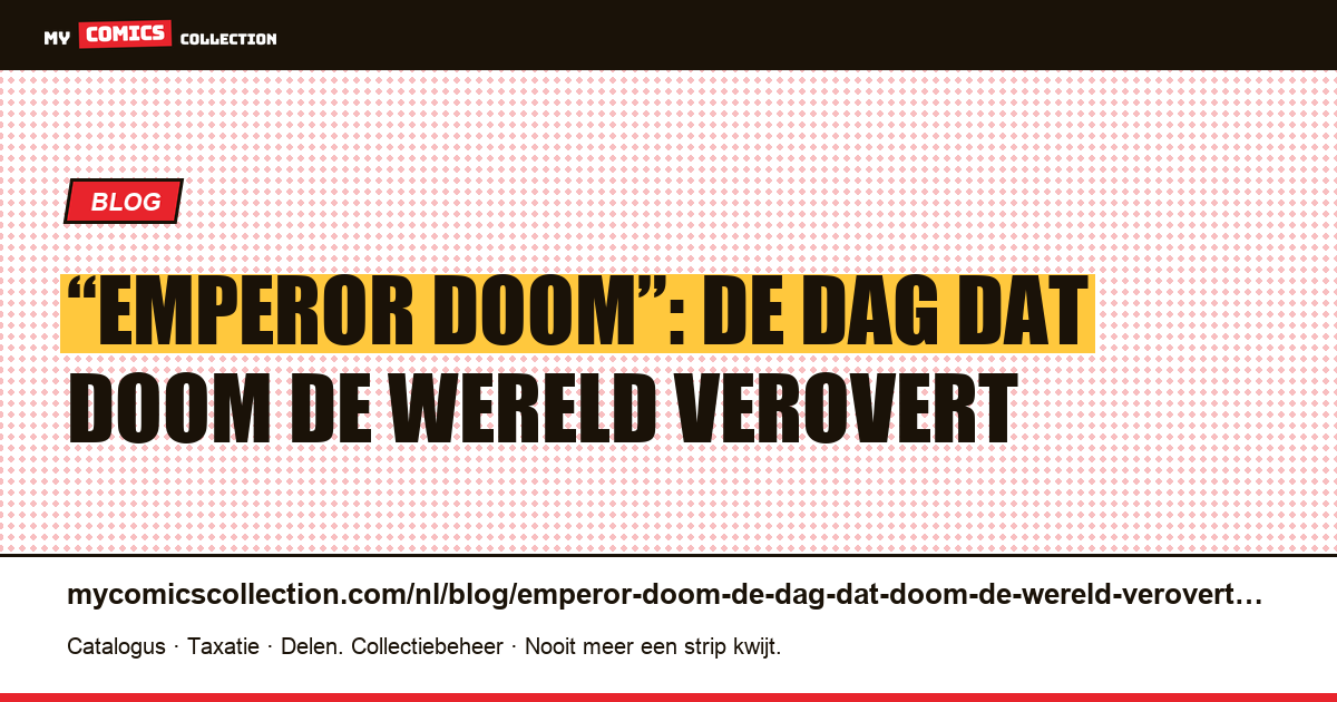“Emperor Doom”: de dag dat Doom de wereld verovert — artikelillustratie