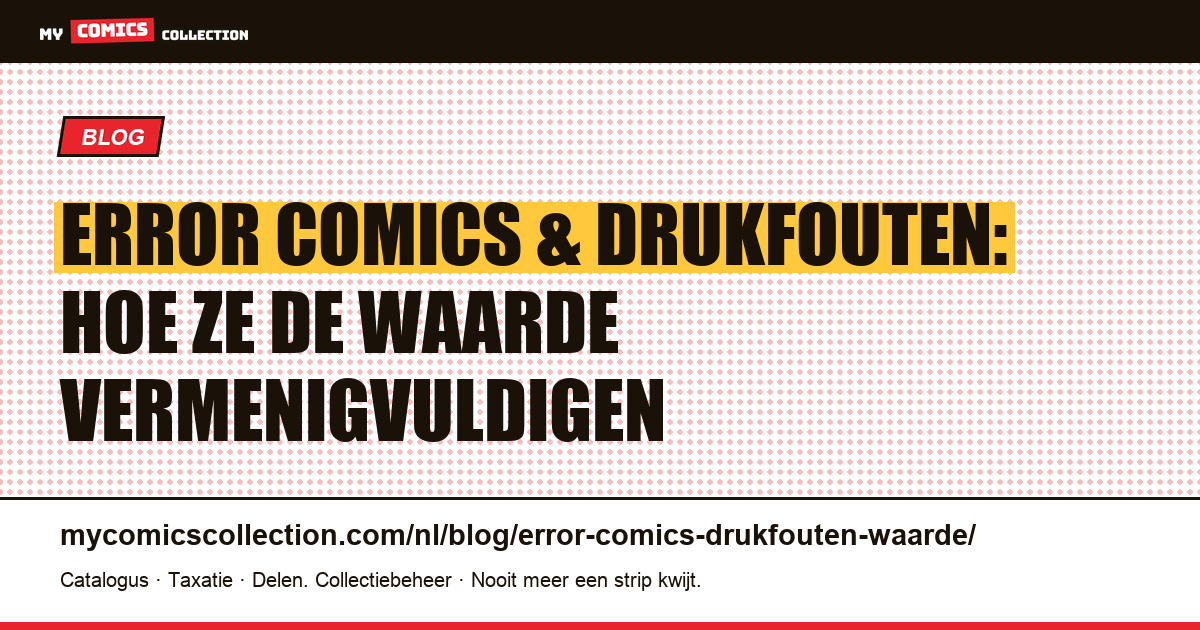 Error comics en drukfouten: volledige waardegids — artikelillustratie