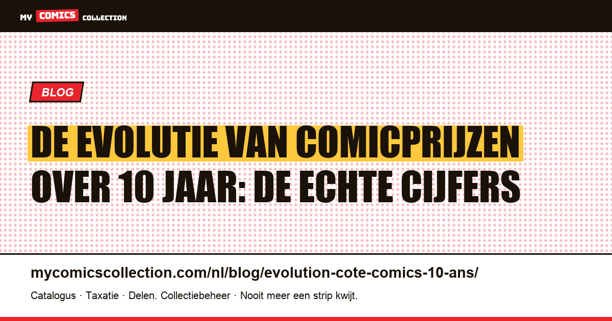 De evolutie van comicprijzen over 10 jaar: de echte cijfers — artikelillustratie