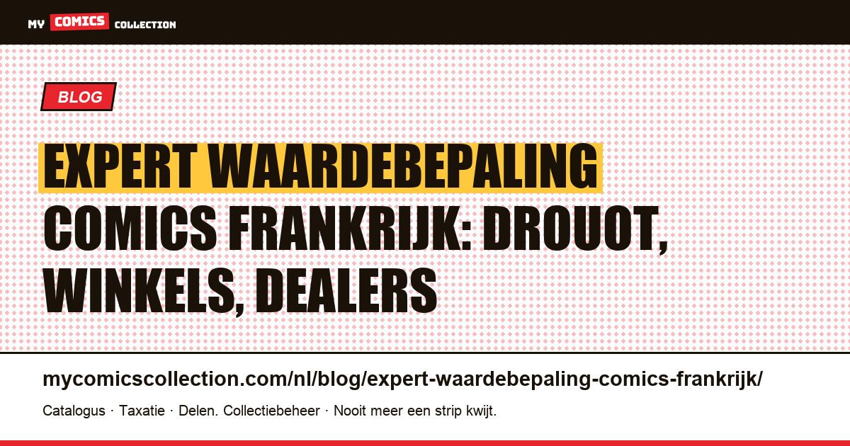 Een expert vinden voor de waardebepaling van comics in Frankrijk — artikelillustratie