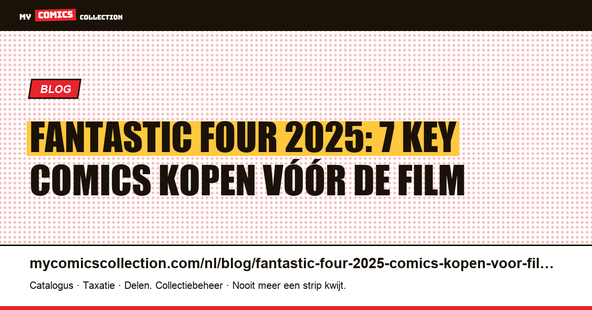 Fantastic Four 2025 (Pedro Pascal): 7 comics om te kopen vóór de release — artikelillustratie