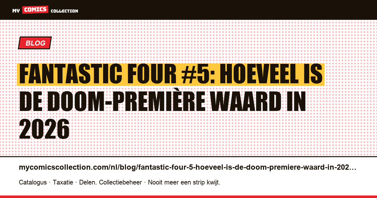 Fantastic Four #5: hoeveel is de Doom-première waard in 2026 — artikelillustratie