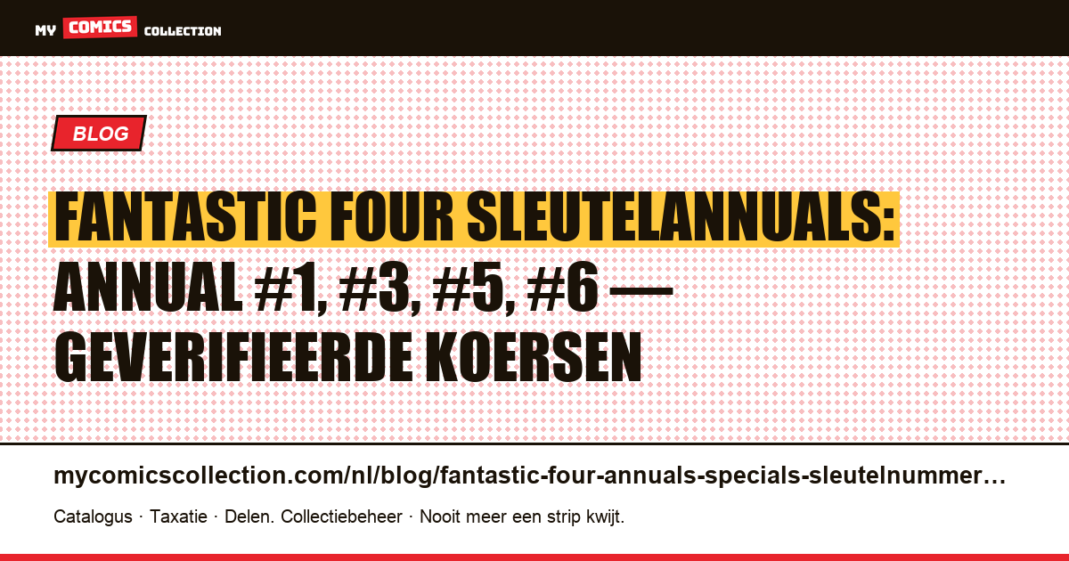 Fantastic Four: de belangrijkste annuals en specials om te kennen — artikelillustratie
