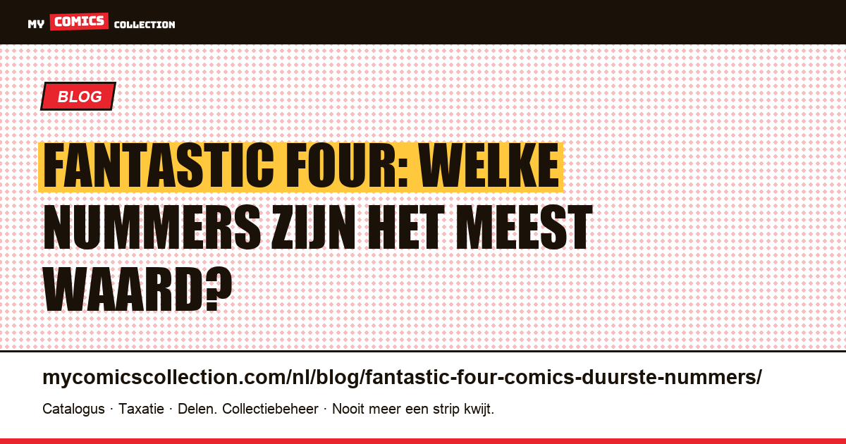 Fantastic Four: de duurste comics — artikelillustratie