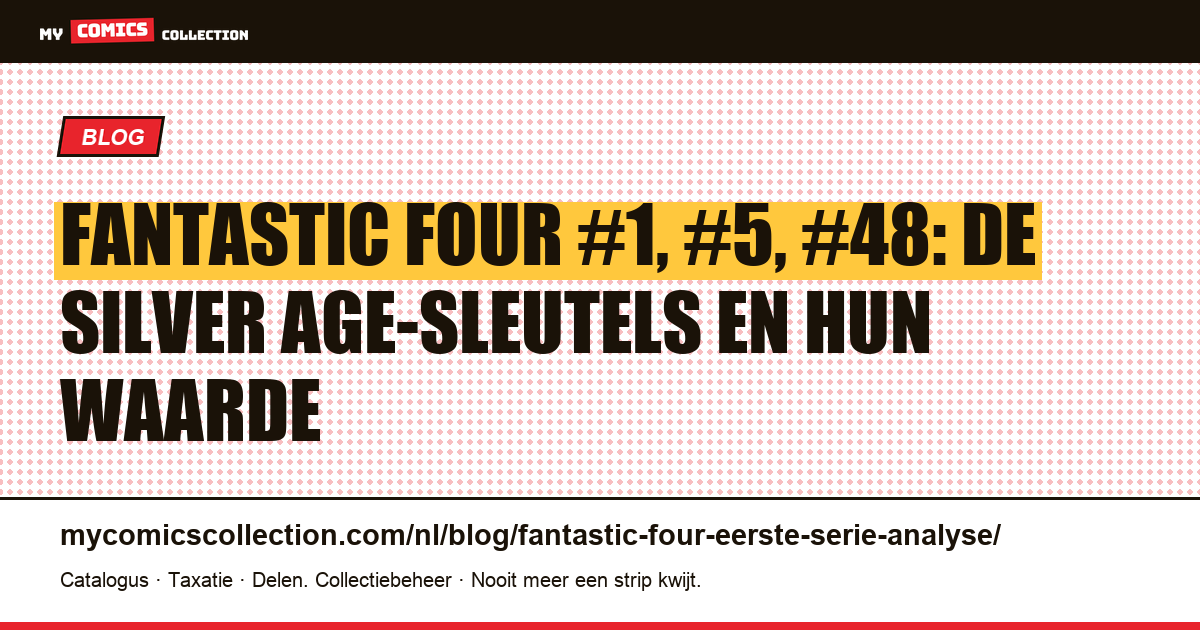 Fantastic Four: de analyse van de eerste serie (1961) en haar sleutelnummers — artikelillustratie